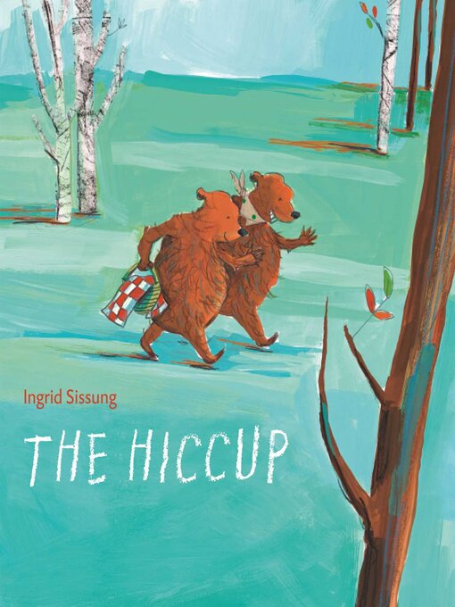 Title details for The Hiccup by Ingrid Sissung - Available
